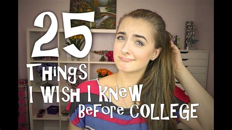 25 Things I Wish I Knew Before Freshman Year At College♥ Youtube