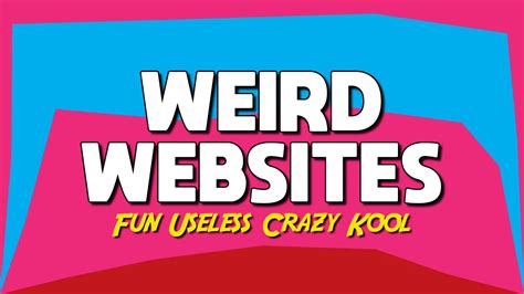 22 Weird Websites That Will Make You Say Wtf Youtube