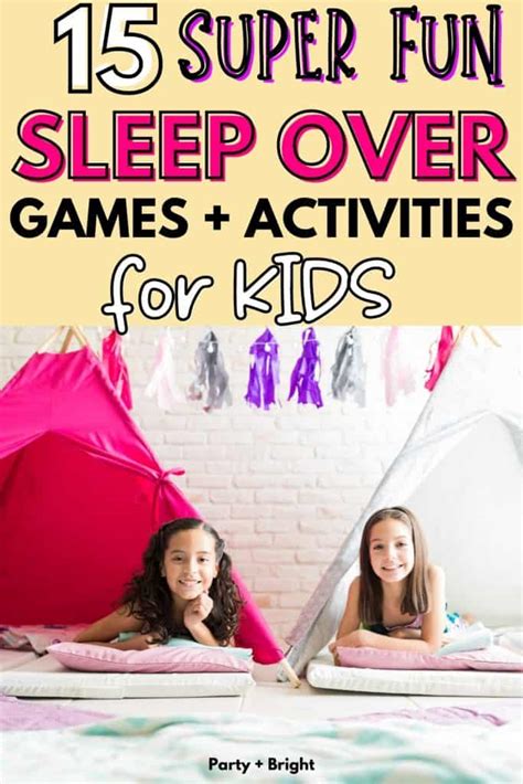 15 Fun Sleepover Games And Activities For Kids Of All Ages Party Bright