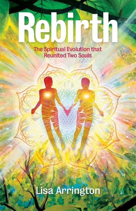 Rebirth The Spiritual Evolution That Reunited Two Souls Ethereal Soul
