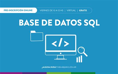 FabLabVL BASE DE DATOS SQL Secretaría de Educación y Empleo Municipalidad de Vicente López
