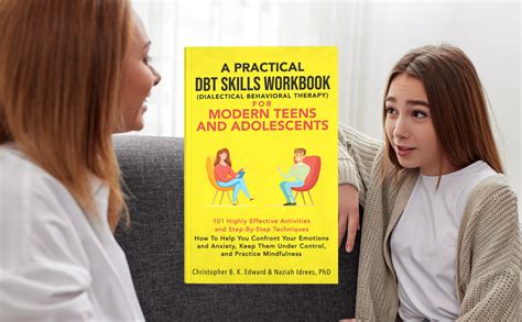 A Practical Dbt Skills Workbook For Modern Teens And Adolescents How