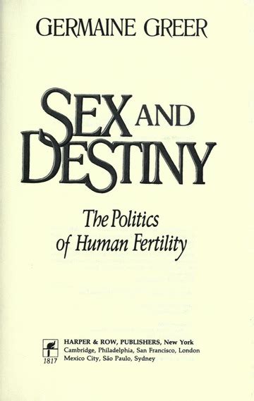 Sex And Destiny The Politics Of Human Fertility Greer Germaine 1939 Free Download