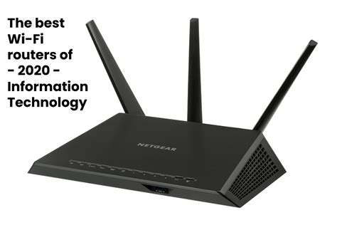 The Best Wi Fi Routers Of 2020 Information Technology
