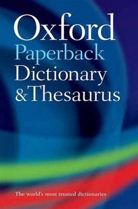 Oxford Paperback Dictionary & Thesaurus by Oxford Dictionaries ...