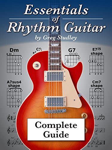 Essentials Of Rhythm Guitar Complete Guide Ebook Studley Greg