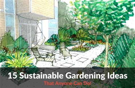 Eco Friendly Garden Ideas That Anyone Can Implement Green Wonder