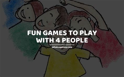 12 Fun Games To Play With 4 People What To Get My