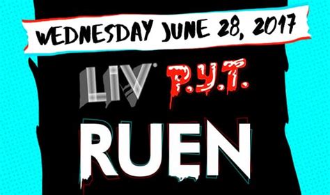 Pyt Presents Ruen Tickets At Liv In Miami Beach By Liv Tixr