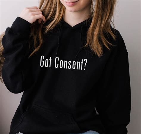 Got Consent Unisex Hooded Sweatshirt Sexual Responsibility Hoodie Lifestyle Event Shirt T