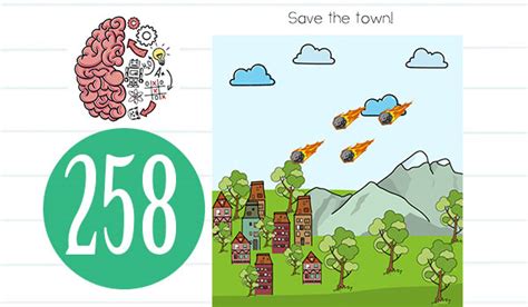 Only the smartest people in the world can solve all these puzzles. Brain Test Level 258 (NEW) Save the town Answer - Daze Puzzle