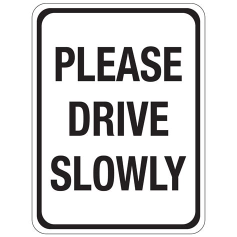 Please Drive Slowly Sign 12x18 Carlton Industries