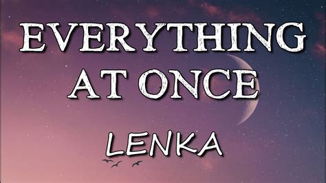 Lenka Everything At Once Lyrics Youtube