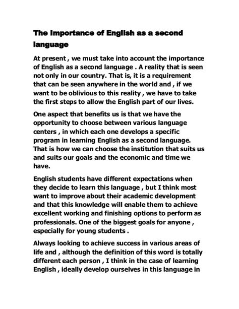 The importance of english cannot be denied. The importance of english as a second language