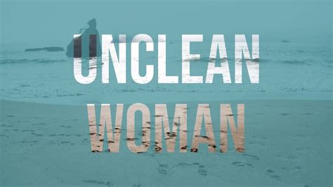 The Unclean Woman Jesus And Women May 2 2021 Youtube