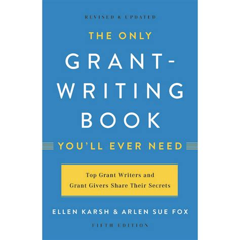 The Only Grant Writing Book Youll Ever Need Edition 5 Paperback