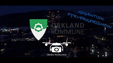 The administrative centre of the municipality is the town of orkanger. Orkland Kommune - Fyrverkerishow - YouTube