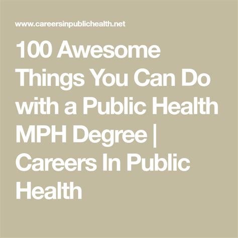 100 Awesome Things You Can Do with a Public Health MPH Degree | Careers ...