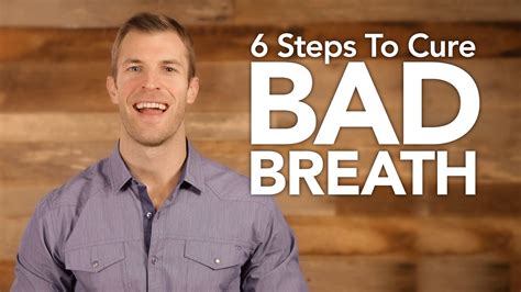 6 Steps To Cure Bad Breath Man Health Magazine