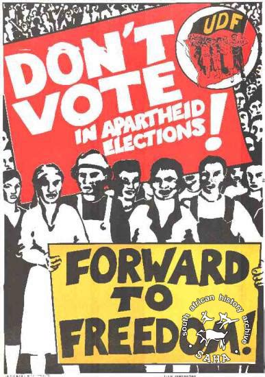 UDF Poster Dont Vote In Apartheid Elections Forward To Freedom By