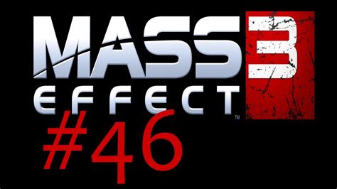 Mass Effect 3 Pc Walkthrough With Commentary Part 46 Fragged Back Playthroughgameplay Youtube