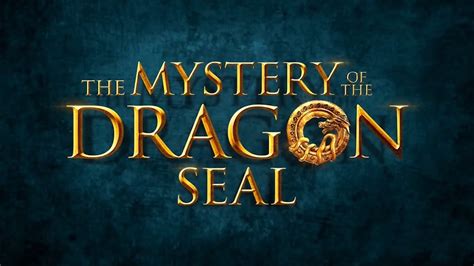 The mystery of dragon seal. The Mystery of The Dragon Seal - In Cinemas 8 January ...