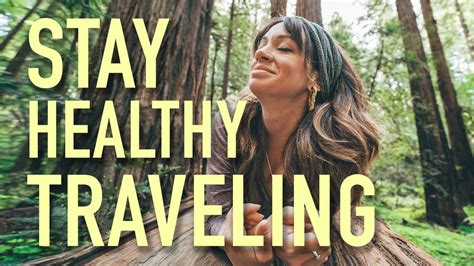 Staying Healthy While Traveling 2 Youtube