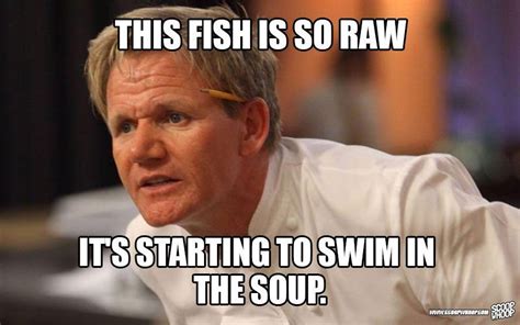 These Memes Of Gordon Ramsay Insulting People Are Too Damn Funny