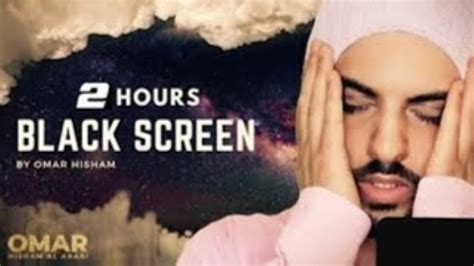 2 Hours Black Screen Quran Recitation By Omar Hisham Al Arabi