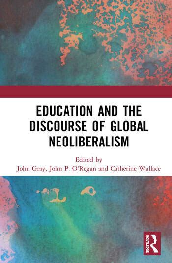 Education And The Discourse Of Global Neoliberalism 1st Edition Jo