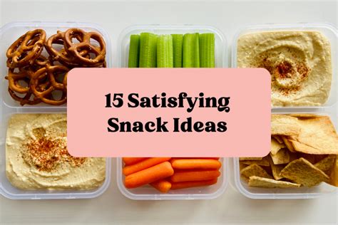 15 Balanced And Satisfying Snack Ideas
