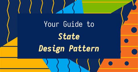 Your Guide To Design Patterns State Pattern • 2023 • Incus Data
