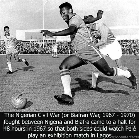 When Pelé Caused A Brief War Halt Loosefer Facts Football Soccer