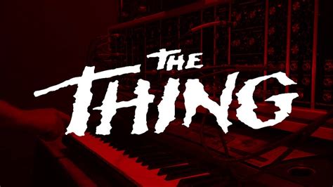 John Carpenters The Thing Main Theme Cover Youtube