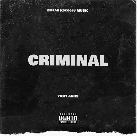 Criminal Single By Yiğit Arıcı Spotify