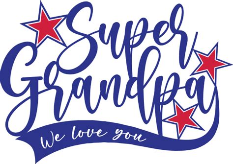 Super Grandpa We Love You Fathers Day T Free Svg File For