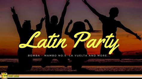 latin party fiesta latina best latin dance mambo salsa menehito youtube