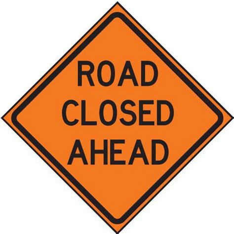 R11 4 Road Closed To Thru Traffic Sign Weight Limit Signs Tapco