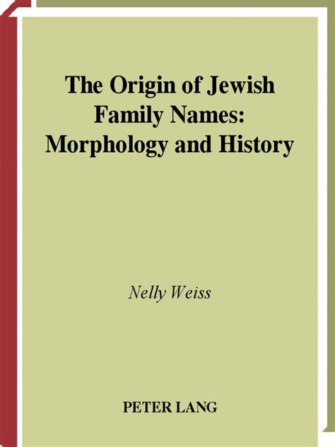 First name + second name + last name. The Origin of Jewish Family Names Morphology and History ...