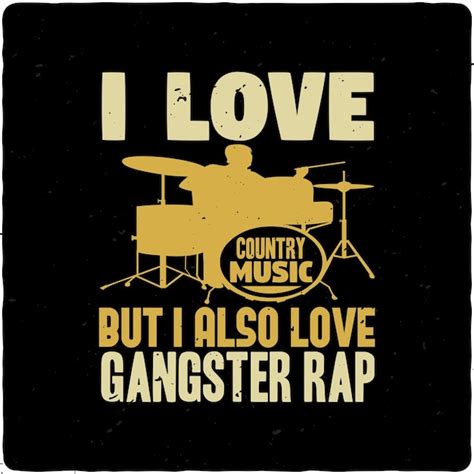 premium vector i love country music but i also love gangster rap typography tshirt design