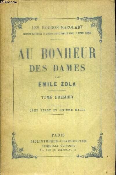 Au Bonheur Des Dames Tome Premier Les Rougon Macquart By Zola Emile