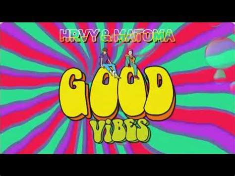 Hrvy Matoma Good Vibes New Song Teaser Youtube