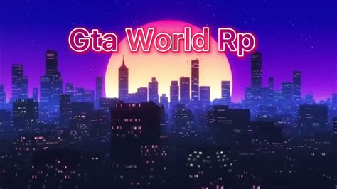 Présentation Du Serveur Gta World Rp Youtube
