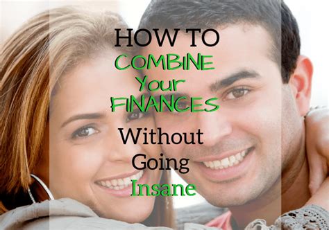How To Combine Your Finances Without Going Insane This Financial Wife