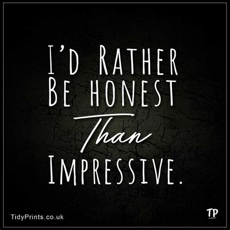 Id Rather Be Honest Than Impressive Printing Quotes Motivational Prints Life Quotes