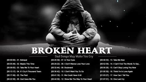 Broken Heart Sad Songs Sad Songs Make You Cry Best English Sad Songs Ever Youtube