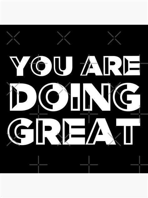 You Are Doing Great Motivational Quote Poster For Sale By Artfultat