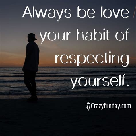 Respect Yourself Quotes Top Love Quotes Respect