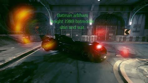 Batman Arkham Knight 1989 Batmobile Skin And Suit Youtube