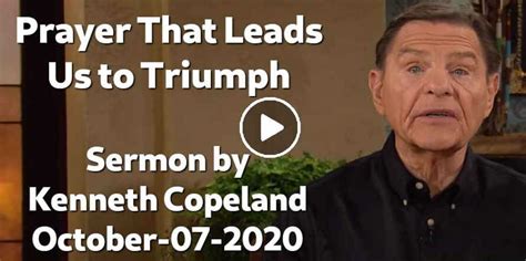 Kenneth Copeland October 07 2020 Watch Sermon Prayer That Leads Us